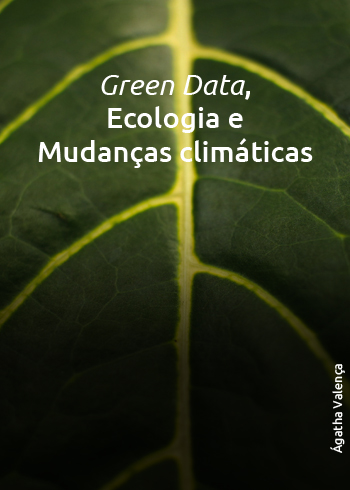 Green Data, Info-ecologias e Mudanças Climáticas 
