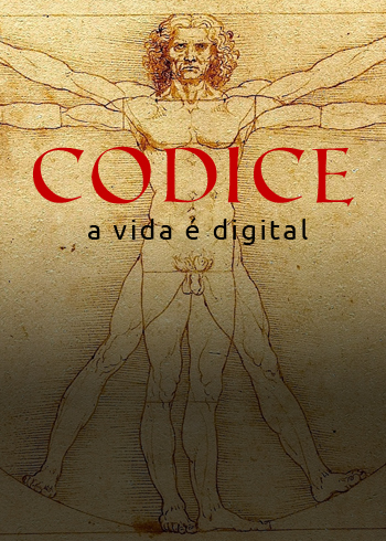 Codice: a vida é digital